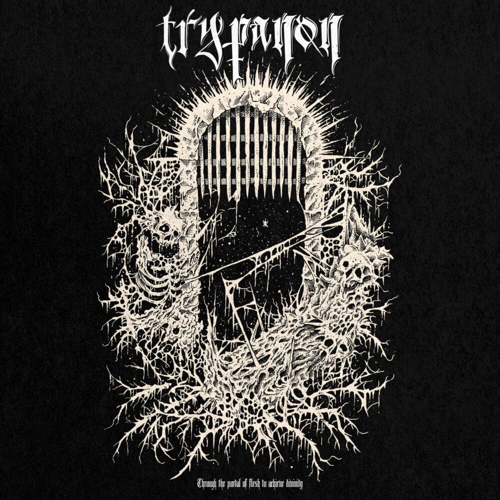 Trypanon - Through The Portal Of Flesh To Achieve Divinity