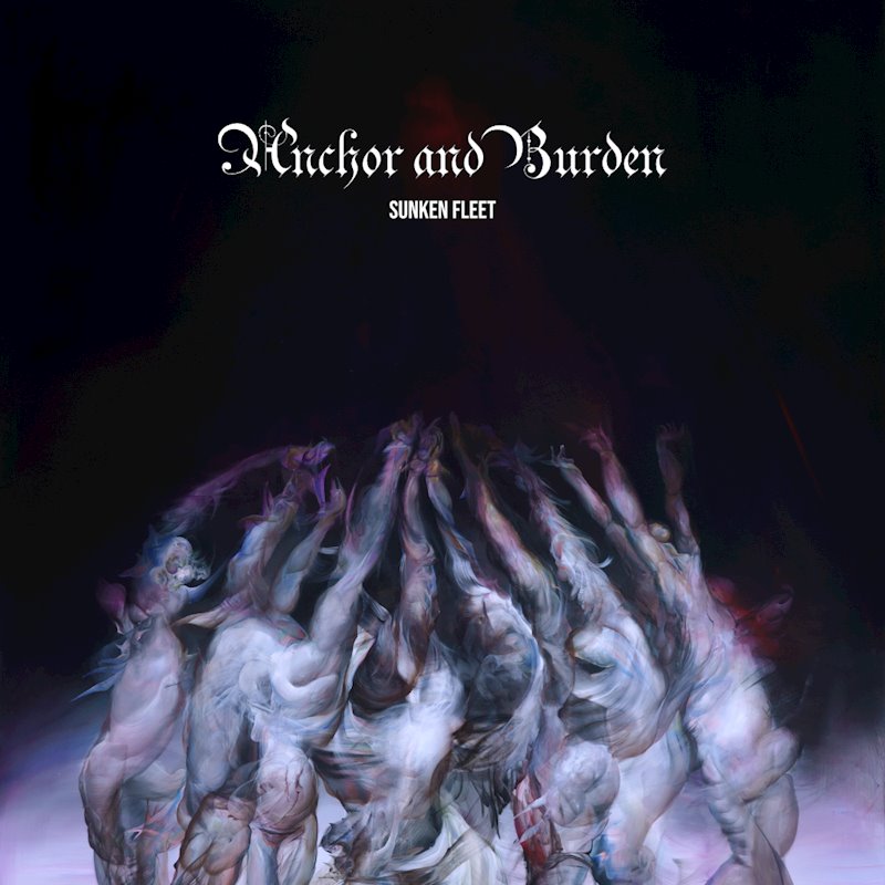 Anchor & Burden - Sunken Fleet