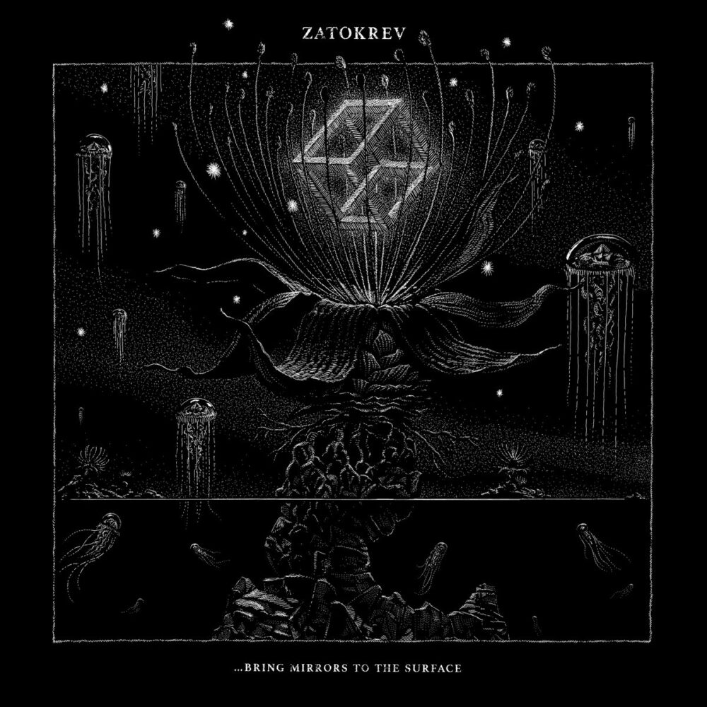 Zatokrev – Bring Mirrors To The Surface