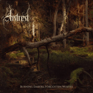 Autrest - Burning Embers, Forgotten Wolves