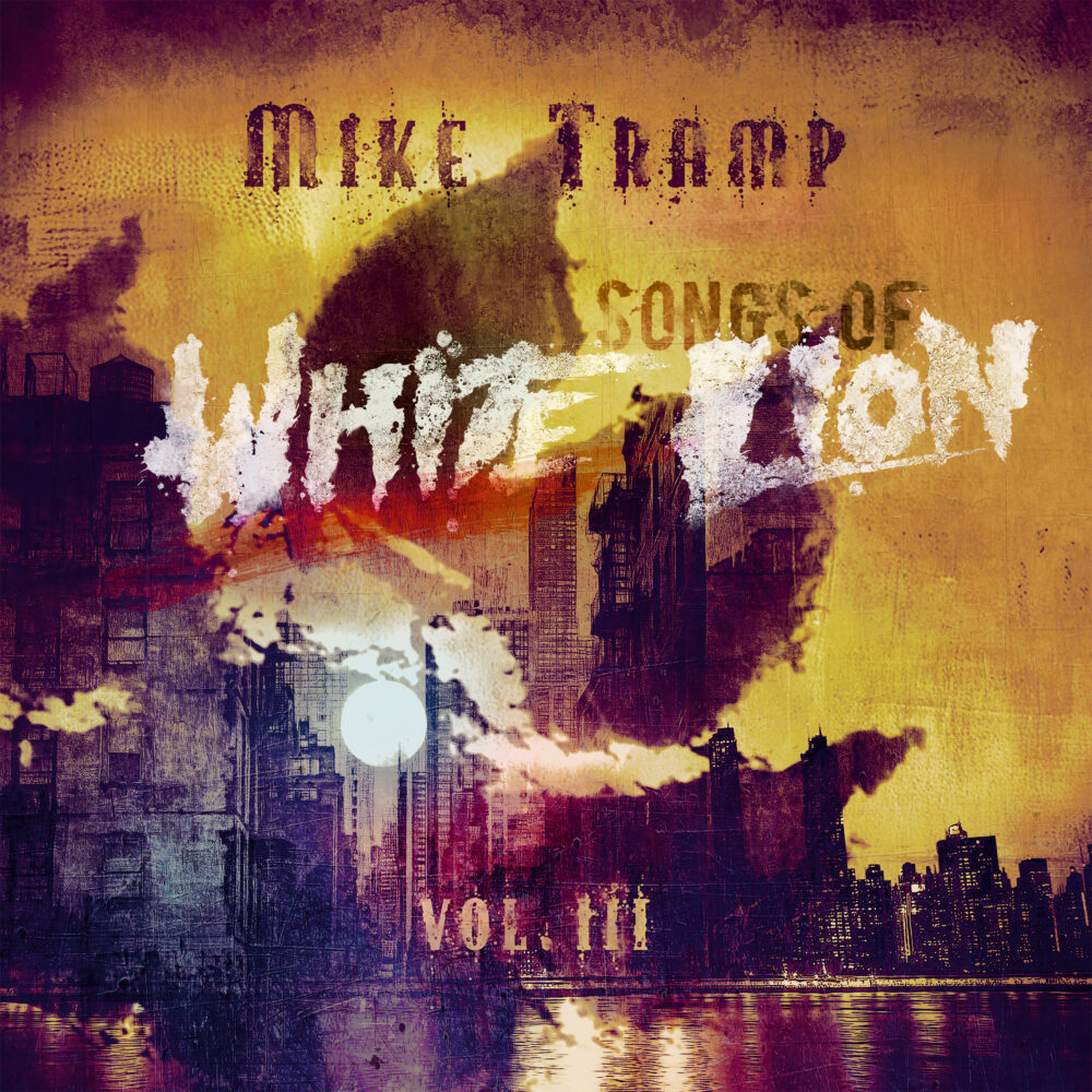 Mike Tramp - Songs Of White Lion - Vol. III