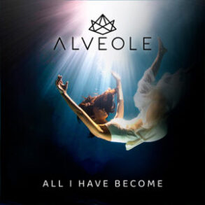 Alveole, All I Have Become