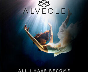 Alveole, All I Have Become