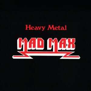 Mad Max - Heavy Metal (Re-Release)