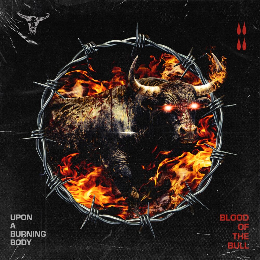Upon A Burning Body - Blood Of The Bull