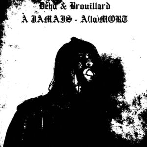 Déhà - À Jamais - A(La)Mort