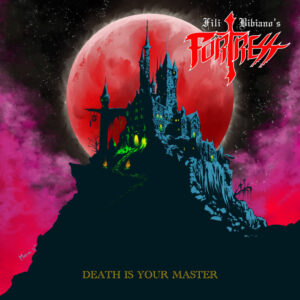Fili Bibiano’s Fortress - Death Is Your Master