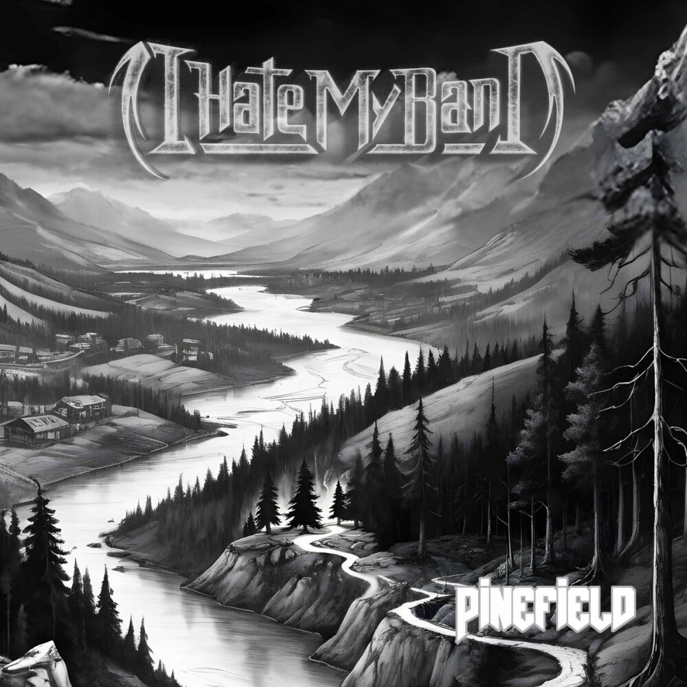 I Hate My Band - Pinefield