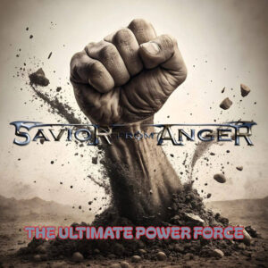 Savior From Anger - The Ultimate Power Force (Box-Set)