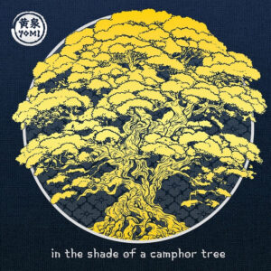 Yomi - In The Shade Of A Camphor Tree