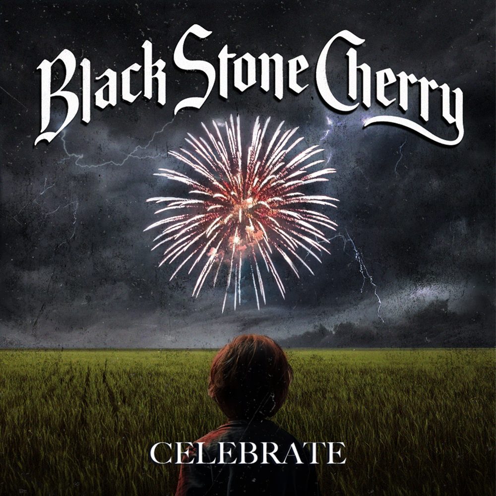 Black Stone Cherry – Celebrate