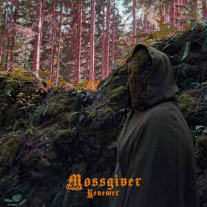 Mossgiver - Renewer