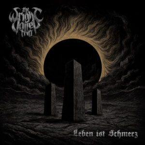 The Wright Valley Trio - Leben Ist Schmerz