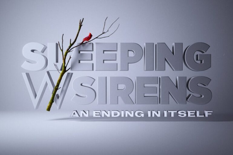 Sleeping With Sirens, An Ending In Itself