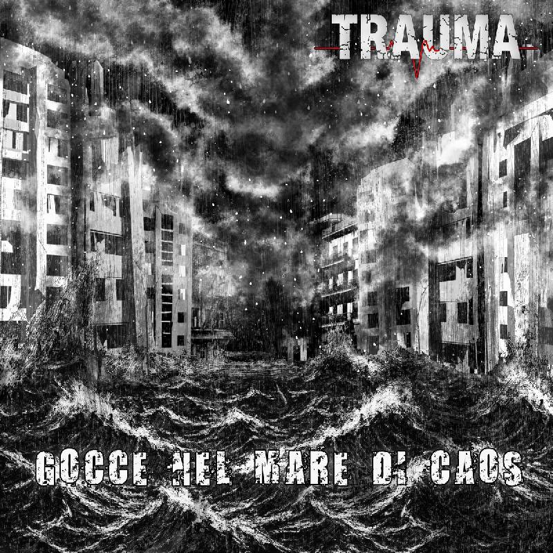 Trauma - Gocce Nel Mare Di Caos