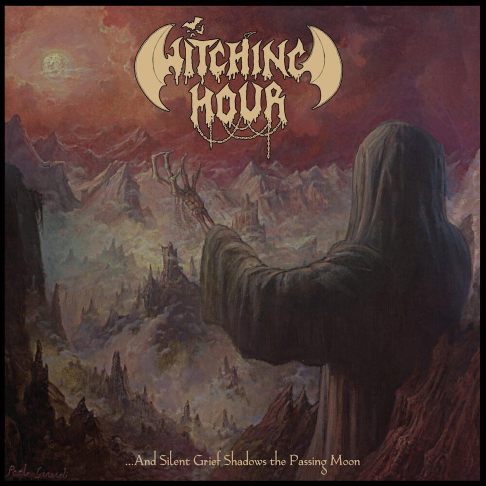 Witching Hour - ...And Silent Grief Shadows The Passing Moon (Re-Release)